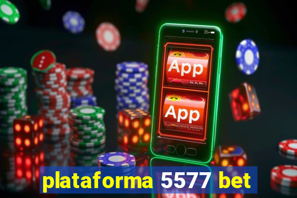 plataforma 5577 bet